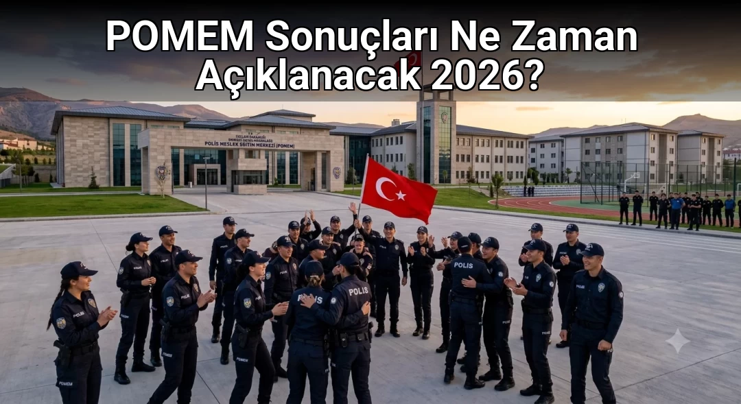 POMEM Sonuçları Ne Zaman Açıklanacak 2026?